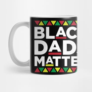 Black Dads Matter, Black man, Black Men, African American, Black Lives Matter, Black Pride Mug